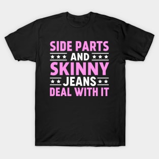 Side Parts and Skinny Jeans Deal With It T-Shirt